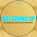 cover: Hp Vince & Dave Leatherman - Not Giving Up