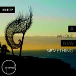 cover: Mxdeep - A Whole New Something