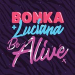 cover: Bonka|Luciana - Be Alive