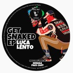 cover: Luca Lento - Get Snaked EP