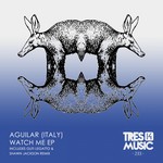 cover: Aguilar - WATCH ME