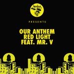 cover: Mr V|Our Anthem - Red Light