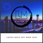 cover: Various - Lapsus Music Off Week 2018