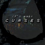 cover: It's Embr - Curses