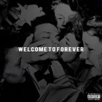 cover: Logic - Welcome To Forever Vol 1 (Explicit)