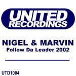 cover: Nigel & Marvin - Follow Da Leader 2002