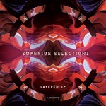 cover: Superior Selectionz - Layered EP