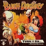 cover: Bush Doctors - Turn It On