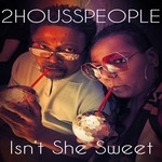 cover: 2housspeople|J Lofton - Isn't She Sweet