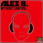 cover: Alex B - Without Control