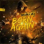 cover: Miki Dj - Born Again