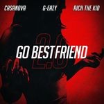 cover: Casanova|G-eazy|Rich The Kid - Go BestFriend 2.0