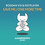 cover: Keyplayer|Bogdan Vix - Save Me/One More Time