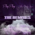 cover: Playplay - It's Only 3AM - The Remixes