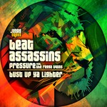 cover: Beat Assassins - Pressure/Bust Ya Lighter Up