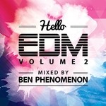 cover: Ben Phenomenon|Various - Hello EDM Vol 2 (unmixed tracks)