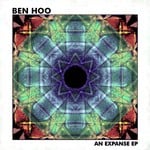 cover: Ben Hoo - An Expanse EP