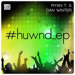 cover: Ryan T & Dan Winter - #huwnd_ep