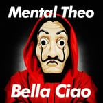 cover: Mental Theo - Bella Ciao