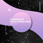 cover: Dubgrade - Nonversation