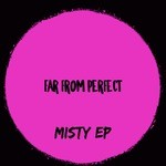 cover: Far From Perfect - Misty EP