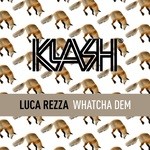 cover: Luca Rezza - Watcha Dem