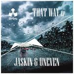 cover: Jaskin|Uneven - That Way EP