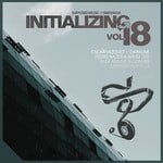 cover: Alec Araujo & Goraieb|Darkline|Gerardo Portilla|Oscar Vazquez|Pedro Nazer & Manu - Initializing Vol 18