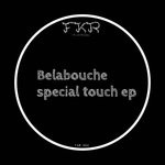 cover: Belabouche - Special Touch EP