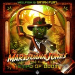 cover: Hellfish & Bryan Fury - Marijuana Jones & The Tempo Of Doom