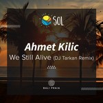 cover: Ahmet Kilic - We Still Alive (DJ Tarkan remix)