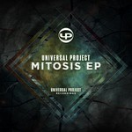 cover: Universal Project - Mitosis EP