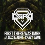 cover: Agro - First There Was Dark