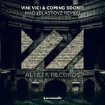 cover: Coming Soon!!!|Vini Vici - Mad (Blastoyz Remix)