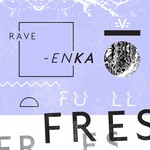 cover: Rave-enka - Full Fres