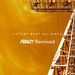 cover: Future Beat Alliance - FBA21 (Remixed)