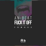 cover: An-beat - Fuck It Off