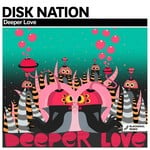 cover: Disk Nation - Deeper Love