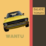 cover: Salade Tomate - Want You