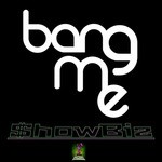 cover: Bang Me - Show Biz