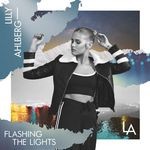 cover: Lilly Ahlberg - Flashing The Lights