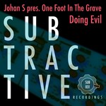 cover: Johan S|One Foot In The Grave - Doing Evil