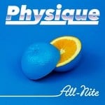 cover: Physique - All-Nite