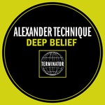 cover: Alexander Technique - Deep Belief