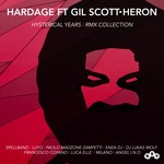 cover: Hardage|Gil Scott-heron - Hysterical Years (The Complete Remix Collection)