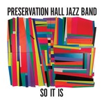 cover: Preservation Hall Jazz Band - So It Is