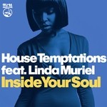 cover: House Temptations|Linda Muriel - Inside Your Soul