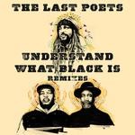 cover: The Last Poets - Understand What Black Is (Remixes)