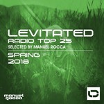 cover: Manuel Rocca|Various - Levitated Radio Top 25: Spring 2018