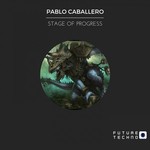 cover: Pablo Caballero - Stage Of Progress